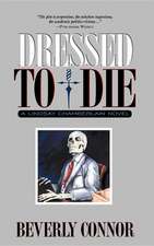 Dressed to Die: A Lindsay Chamberlain Novel