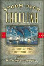 Storm Over Carolina: The Confederate Navy's Struggle for Eastern North Carolina