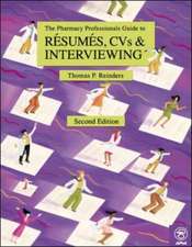 The Pharmacy Professionalâs Guide to RÃ©sumÃ©s, CVs, & Interviewing, 2nd Edition with CD-ROM