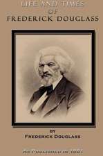 Life and Times of Frederick Douglass