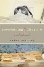 Entertaining Disasters: A Novel (With Recipes)