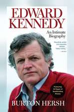 Edward Kennedy: An Intimate Biography