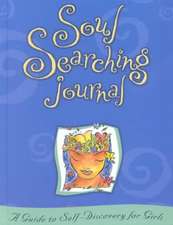 Soul Searching Journal: A Guide to Self-Discovery for Girls