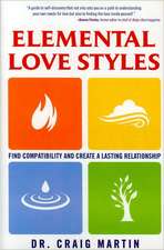 Elemental Love Styles: Find Compatibility and Create a Lasting Relationship