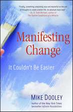 Manifesting Change: It Couldn't Be Easier