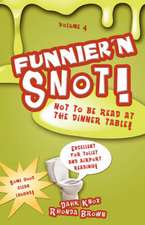 Funnier'n Snot, Volume 4