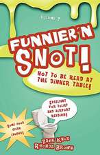 Funnier'n Snot Seven