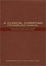 Clinical Christian Counseling Manual