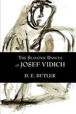 The Slavonic Dances of Josef Vidich