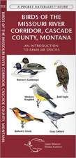 Birds of the Missouri River Corridor, Cascade County, Montana: A Folding Pocket Guide to Familiar Species