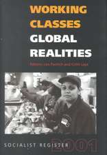 Working Classes, Global Realities: Socialist Register 2001