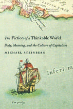 The Fiction of a Thinkable World: Body, Meaning, and the Culture of Capitalism