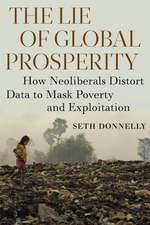 Donnelly, S: The Lie of Global Prosperity