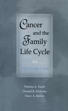 Cancer and the Family Life Cycle: A Practitioner's Guide