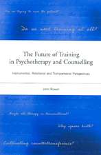 The Future of Training in Psychotherapy and Counselling: Instrumental, Relational and Transpersonal Perspectives