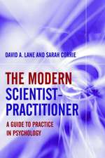 The Modern Scientist-Practitioner: A Guide to Practice in Psychology