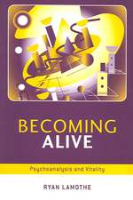 Becoming Alive: Psychoanalysis and Vitality