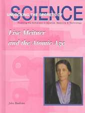 Lise Meitner and the Atomic Age