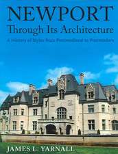 Newport Through Its Architecture: A History of Styles from Postmedieval to Postmodern