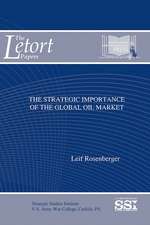 The Strategic Importance of the Global Oil Market