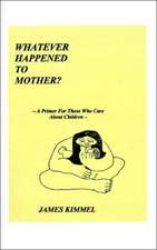 Whatever Happened to Mother?