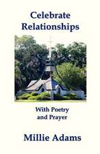 Celebrate Relationships with Poetry and Prayer: God's Blueprint for the Future