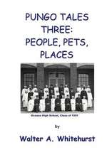 Pungo Tales Three: People, Pets, Places