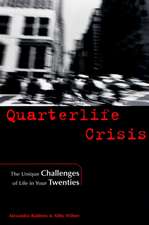 Quarterlife Crisis: The Unique Challenges of Life in Your Twenties