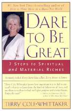 Dare to Be Great: 7 Steps to Spiritual and Material Riches