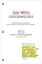 Now Write! Screenwriting: Exercises by Today's Best Writers and Teachers