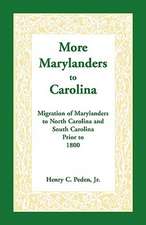 More Marylanders to Carolina: Migration of Marylanders to North Carolina and South Carolina Prior to 1800