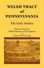 Welsh Tract of Pennsylvania: The Early Settlers