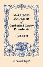 Marriages and Deaths of Cumberland County, [Pennsylvania], 1821-1830