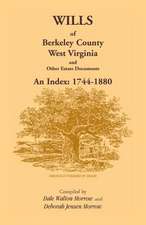 Wills of Berkeley County, West Virginia 1744-1880