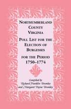 Northumberland County, Virginia Poll List for the Election of Burgesses for the Period 1750-1774