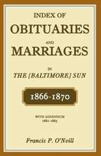 Index of Obituaries and Marriages in the [Baltimore] Sun, 1866-1870, with Addendum, 1861-1865