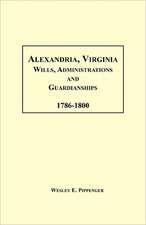 Alexandria, Virginia Wills, Administrations and Guardianships, 1786-1800