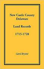 New Castle County, Delaware Land Records, 1715-1728