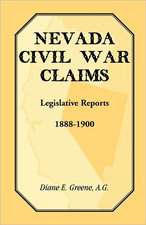 Nevada Civil War Claims: Legislative Reports, 1888-1900