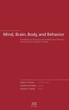 Mind, Brain, Body, and Behavior