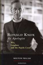 Ronald Knox as Apologist: Wit, Laughter and the Popish Creed