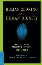 Human Cloning and Human Dignity: The Report of the President's Council On Bioethics