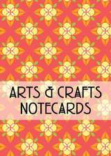 Arts & Crafts Notecards