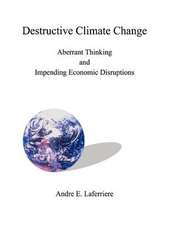 Destructive Climate Change