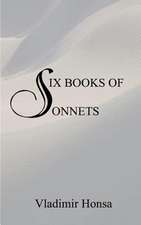 Six Books of Sonnets