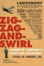 Zig-Zag-and-Swirl: Alfred W. Lawson's Quest for Greatness