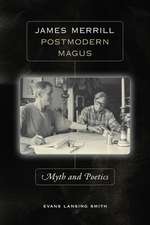 James Merrill, Postmodern Magus: Myth and Poetics