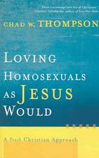 Loving Homosexuals as Jesus Would