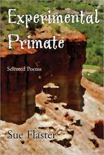 Experimental Primate: Selected Poems