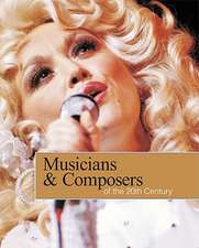 Musicians and Composers of the 20th Century-Volume 4